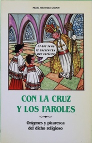 Imagen del vendedor de Con la cruz y los faroles orgenes y picaresca del dicho religioso a la venta por Librera Alonso Quijano