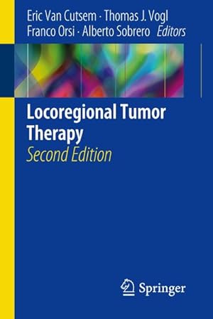 Bild des Verkufers fr Locoregional Tumor Therapy zum Verkauf von BuchWeltWeit Ludwig Meier e.K.