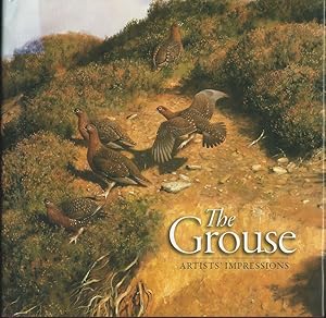 Seller image for THE GROUSE: ARTISTS' IMPRESSIONS. By Simon Gudgeon, Ashley Boon, Ben Hoskyns, Terence Lambert, Rodger McPhail, Derek Robertson, Jonathan Sainsbury, Keith Sykes and Owen Williams. for sale by Coch-y-Bonddu Books Ltd