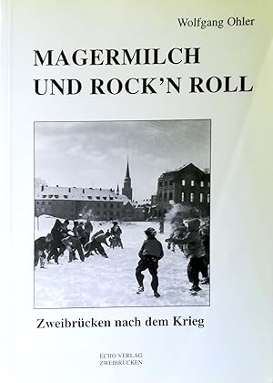 Bild des Verkufers fr Magermilch und Rockn Roll. Zweibrcken nach dem Krieg. zum Verkauf von Versandantiquariat Ruland & Raetzer