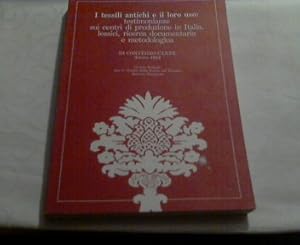 I Tessili Antichi E Il Loro Uso Testimonianze Sui Centri Di Produzione in Italia, Lessici, Ricerc...