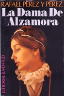 Image du vendeur pour La dama de Alzamora novela mis en vente par Librera Alonso Quijano