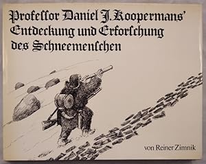 Imagen del vendedor de Professor Daniel J. Koopermans' Entdeckung und Erforschung des Schneemenschen. a la venta por KULTur-Antiquariat