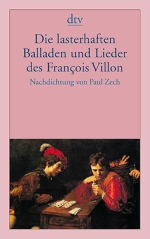 Bild des Verkufers fr Die lasterhaften Balladen und Lieder des Franois Villon: Nachdichtung von Paul Zech zum Verkauf von Gerald Wollermann