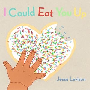 Seller image for I Could Eat You Up (Board Book) for sale by Grand Eagle Retail