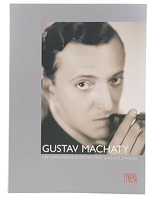Bild des Verkufers fr Gustav Machaty. Ein Filmregisseur zwischen Prag und Hollywood. - zum Verkauf von Antiquariat Tautenhahn