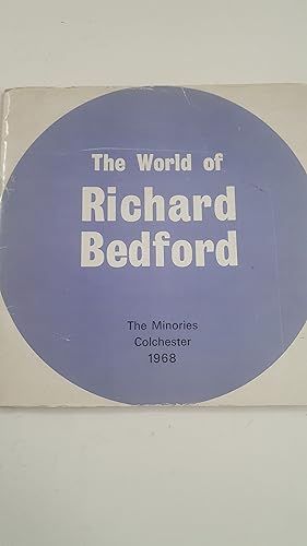 Bild des Verkufers fr THE WORLD OF RICHARD BEDFORD. SCULPTOR. THE MINORIES, COLCHESTER 1968. zum Verkauf von Cambridge Rare Books