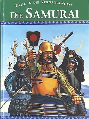Bild des Verkufers fr Die Samurai - Reise in die Vergangenheit zum Verkauf von Leserstrahl  (Preise inkl. MwSt.)