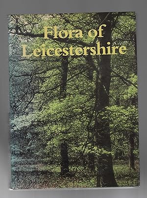 Imagen del vendedor de Flora of Leicestershire a la venta por Calluna Books