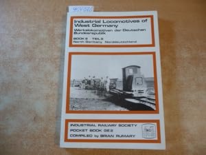 INDUSTRIAL LOCOMOTIVES OF WEST GERMANY - BOOK 2 - NORTH GERMANY