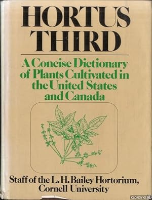 Bild des Verkufers fr Hortus Third: A Concise Dictionary of Plants Cultivated in the United States and Canada zum Verkauf von Klondyke