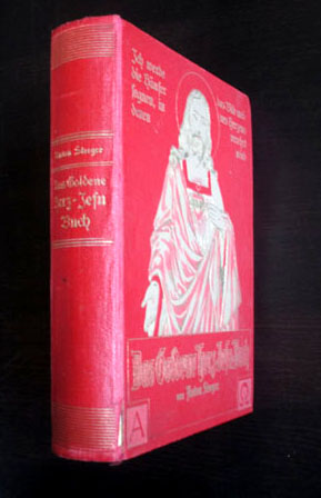 Das Goldene Herz-Jesu-Buch. Herz-Jesu-Glaube, Herz-Jesu-Hoffnung, Herz-Jesu-Liebe. Mit 32 Kunstbe...