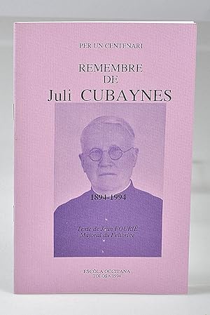 Per un centenari , remembre de Juli Cubaynes 1894-1994