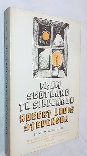 Image du vendeur pour From Scotland to Silverado, Comprising The Amateur Immigrant: "From Clyde to Sandy Hook" and "Across the Plains", The Silverado Squatters and Four Essays on California mis en vente par Hadwebutknown