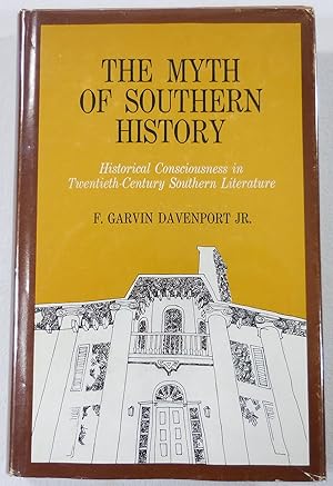 Image du vendeur pour The Myth of Southern History: Historical Consciousness in Twentieth-Century Southern Literature mis en vente par Resource Books, LLC