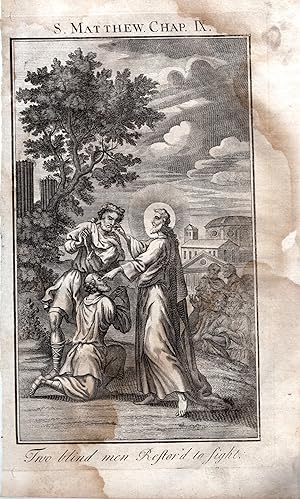 Seller image for S. Matthew. Chap.IX: "Two Blind Men Restored to Sight":.full Page Engraving from History of the Old and New Testament; or, A Family Bible.1735 ENGRAVING for sale by Dorley House Books, Inc.