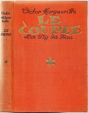 Le couple (Der Weg der Frau). Berechtigte Übersetzung von Dr. Victor Auburtin