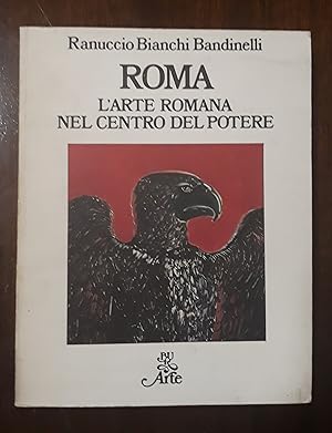Roma. L'arte romana nel centro del potere: 501 (Bur arte)
