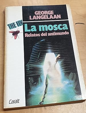 Imagen del vendedor de La mosca. Relatos del antimundo. Traduccin Fernando Snchez Drag a la venta por Outlet Ex Libris