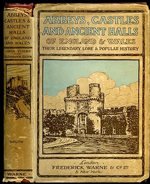 Seller image for Abbeys, Castles and Ancient Halls of England and Wales; Their Legendary Lore and Popular History | Volume I: South (only) for sale by Little Stour Books PBFA Member