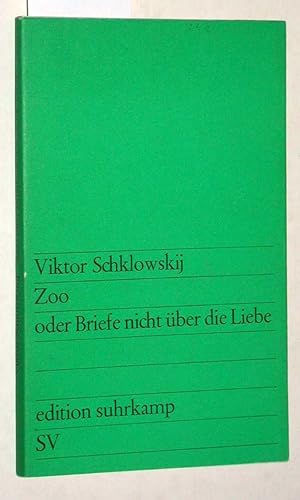 Zoo oder Briefe nicht über die Liebe. edition suhrkamp nr. 130.