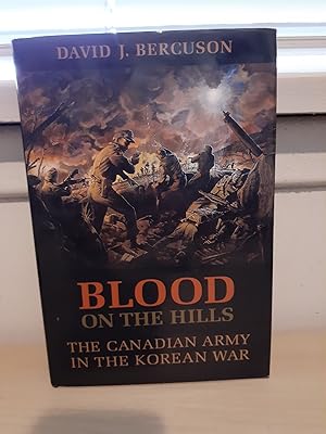 Seller image for Blood on the Hills: The Canadian Army in the Korean War for sale by Frabjous Books