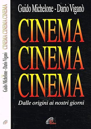 Bild des Verkufers fr Cinema cinema cinema Dalle origini ai nostri giorni zum Verkauf von Biblioteca di Babele