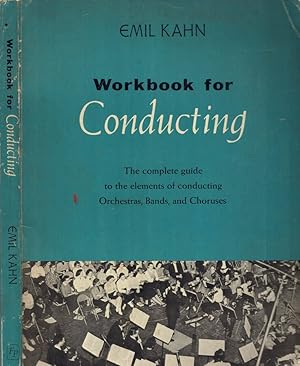 Imagen del vendedor de Workbook for Conducting The complete guide to the elements of conducting Orchestras, Bands, and Choruses a la venta por Biblioteca di Babele
