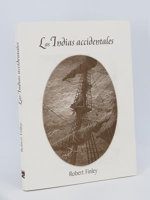 Imagen del vendedor de COL BRBAROS LAS INDIAS ACCIDENTALES (Robert Finley) Barataria, 2002. OFRT antes 10,4E a la venta por Libros Fugitivos