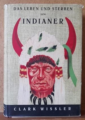 Bild des Verkufers fr Das Leben und Sterben der Indianer zum Verkauf von ANTIQUARIAT H. EPPLER