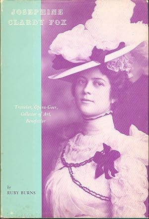 Josephine Clardy Fox: Traveler, Opera-goer, Collector of Art, Benefactor