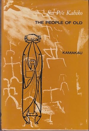 Seller image for Ka Po'e Kahiko. The People of Old for sale by Monroe Bridge Books, MABA Member