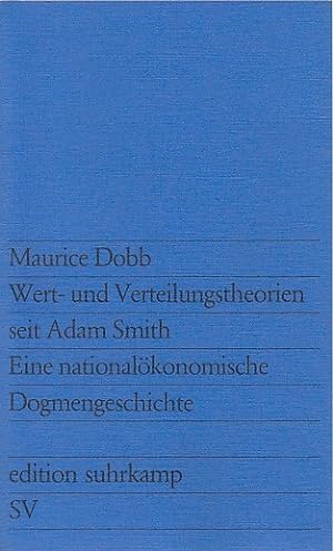Wert- und Verteilungstheorien seit Adam Smith : e. nationalökonom. Dogmengeschichte / Maurice Dob...