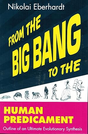 Seller image for From the Big Bang to the Human Predicament for sale by Z-A LLC