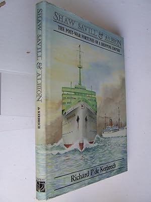 Bild des Verkufers fr Shaw, Savill & Albion, the post-war fortunes of a shipping empire zum Verkauf von McLaren Books Ltd., ABA(associate), PBFA