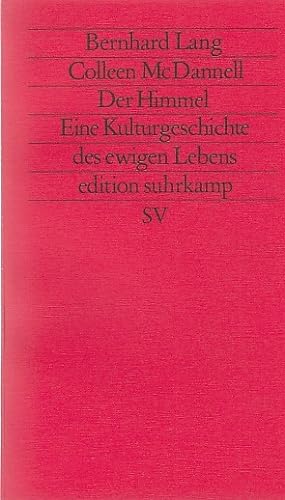 Der Himmel : eine Kulturgeschichte des ewigen Lebens / Bernhard Lang ; Colleen McDannell; Edition...
