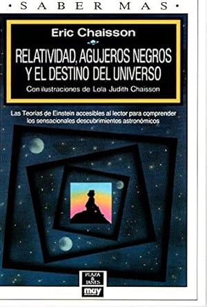 Imagen del vendedor de RELATIVIDAD AGUJEROS NEGROS Y EL DESTINO DEL UNIVERSO. a la venta por TraperaDeKlaus