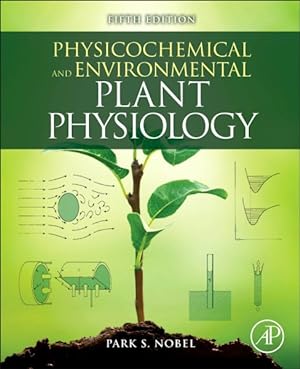 Imagen del vendedor de Physicochemical and Environmental Plant Physiology a la venta por GreatBookPrices