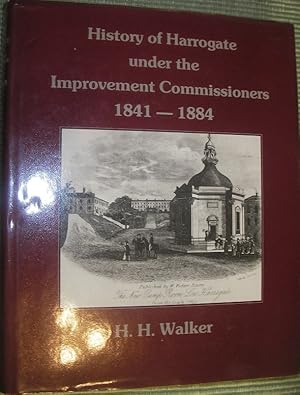 Imagen del vendedor de History of Harrogate under the Improvement Commissioners, 1841-1884 a la venta por eclecticbooks