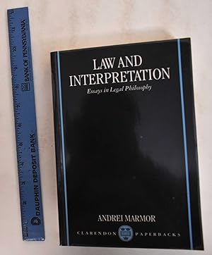 Seller image for Law and Interpretation: Essays in Legal Philosophy for sale by Mullen Books, ABAA