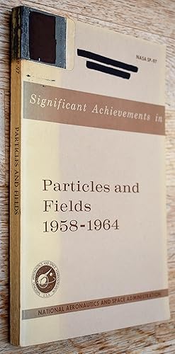 Significant Achievements In Particles And Fields 1958-1964
