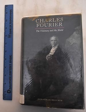 Imagen del vendedor de Charles Fourier: The Visionary And His World a la venta por Mullen Books, ABAA