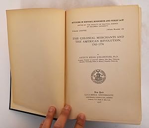 The Colonial Merchants and the American Revolution, 1763-1776