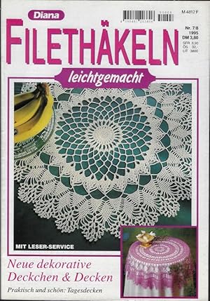 Seller image for Diana Filethkeln leichtgemacht Nr. 7/8 1995 - Neue dekorative Deckchen & decken. Praktisch und schn: Tagesdecken for sale by Eva's Bcherregal