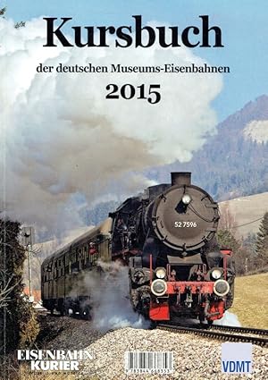 Imagen del vendedor de Kursbuch der Deutschen Museums-Eisenbahnen 2015. a la venta por Antiquariat Bernhardt