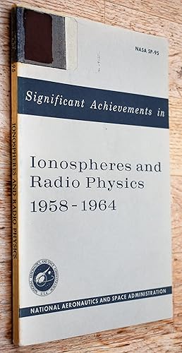 Significant Achievements In Ionospheres And Radio Physics 1958-1964