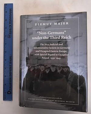 Seller image for Non-Germans" Under the Third Reich: The Nazi Judicial and Administrative System in Germany Occupided Eastern Europe, With Special Regard to Occupied Poland, 1939-1945 for sale by Mullen Books, ABAA