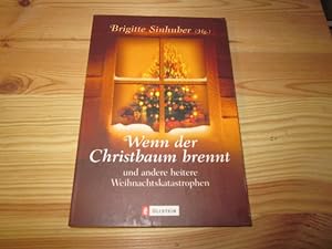 Image du vendeur pour Wenn der Christbaum brennt: und andere heitere Weihnachtskatastrophen mis en vente par Versandantiquariat Schfer