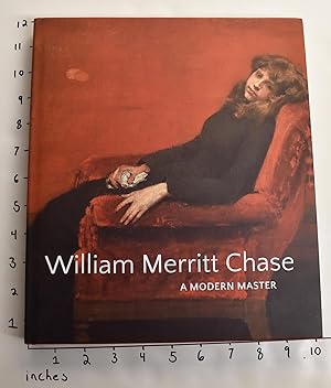 Imagen del vendedor de William Merrit Chase: A Modern Master a la venta por Mullen Books, ABAA