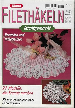 Seller image for Diana Filethkeln leichtgemacht Nr. 3/4 1997 - Deckchen und Hkelspitzen. 21 Modelle die Freude machen. Mit zweifarbigen Anleitungen for sale by Eva's Bcherregal